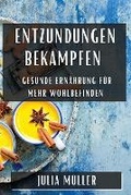 Cover: Entzuendungen bekaempfen - Julia Muller