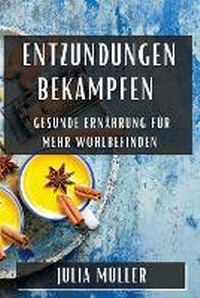 Enlarge image Cover: Entzuendungen bekaempfen - Julia Muller