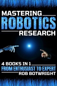 Abbildung von: Mastering Robotics Research - Pastor Publishing Ltd