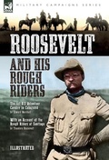 Cover: Roosevelt & His Rough Riders - Leonaur Ltd