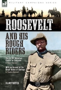 Enlarge image Cover: Roosevelt & His Rough Riders - Leonaur Ltd