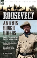 Cover: Roosevelt & His Rough Riders - Leonaur Ltd
