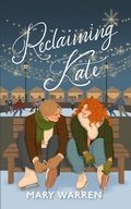 Cover: Reclaiming Kate - Mary Warren