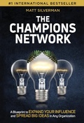 Cover: The Champions Network: A Blueprint to Expand Your Influence and Spread Big Ideas in Any Organization - Ignite Press