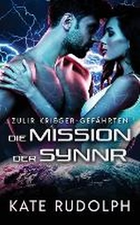 Enlarge image Cover: Die Mission der Synnr - Celestial Heart Press