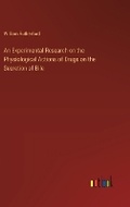 Cover: An Experimental Research on the Physiological Actions of Drugs on the Secretion of Bile - Outlook Verlag