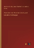 Cover: Anecdoten von Abraham Lincoln, und Lincoln's Erz?hlungen - Outlook Verlag