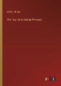 Cover: The Tour of an Indian Princess - Outlook Verlag