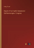 Cover: Report of the Fourth International Ophthalmological Congress - Outlook Verlag