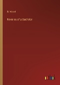 Cover: Reveries of a Bachelor - Outlook Verlag