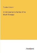 Cover: An Introduction to the Use of the Mouth-Blowpipe - Anatiposi Verlag