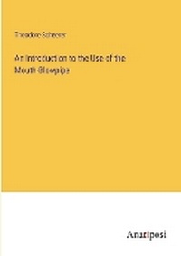 Enlarge image Cover: An Introduction to the Use of the Mouth-Blowpipe - Anatiposi Verlag