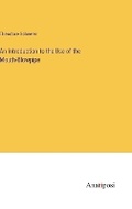 Cover: An Introduction to the Use of the Mouth-Blowpipe - Anatiposi Verlag