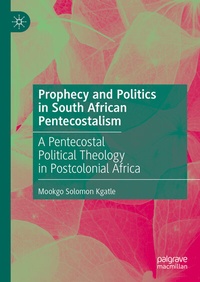Abbildung von: Prophecy and Politics in South African Pentecostalism - Palgrave Macmillan