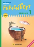 Cover: Ferienheft Englisch 1. Klasse Volksschule. Lehrplan 2023 - VERITAS Verlags- und Handelsgesellschaft m.b.H.