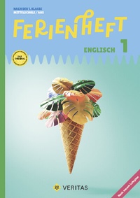 Abbildung von: Ferienheft Englisch 1. Klasse MS/AHS. Lehrplan 2023 - VERITAS Linz