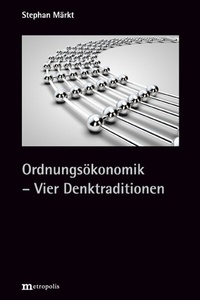 Abbildung von: Ordnungsökonomik - Vier Denktraditionen - Metropolis