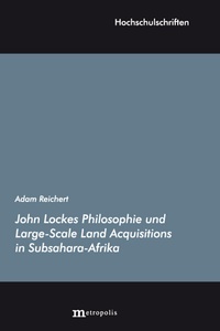 Abbildung von: John Lockes Philosophie und Large-Scale Land Acquisitions in Subsahara-Afrika - Metropolis