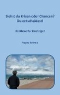 Cover: Siehst du Krisen oder Chancen? Du entscheidest! - Books on Demand
