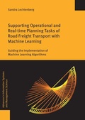 Cover: Supporting Operational and Real-time Planning Tasks of Road Freight Transport with Machine Learning - Logos Berlin
