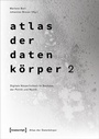 Cover: Atlas der Datenkörper 2 - transcript