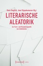 Cover: Literarische Aleatorik - transcript