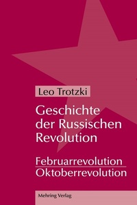 Abbildung von: Geschichte der Russischen Revolution - MEHRING Verlag