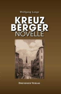 Abbildung von: Kreuzberger Novelle - Dresdner