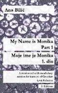 Cover: My Name is Monika - Part 1 / Moje ime je Monika - 1. dio - Croatian-Made-Easy.com