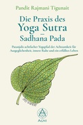 Cover: Die Praxis des Yoga Sutra - Sadhana Pada - Agni Verlag