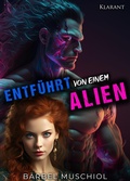 Cover: Entf&uuml;hrt von einem Alien - Romance Verlag
