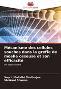 Cover: Mecanisme des cellules souches dans la greffe de moelle osseuse et son efficacite - Editions Notre Savoir