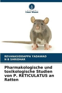 Abbildung von: Pharmakologische und toxikologische Studien von P. RETICULATUS an Ratten - Verlag Unser Wissen