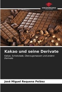 Abbildung von: Kakao und seine Derivate - Our Knowledge Publishing