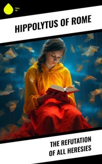 Enlarge image Cover: The Refutation of All Heresies - Sharp Ink