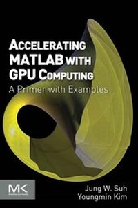 Abbildung von: Accelerating MATLAB with GPU Computing - Morgan Kaufmann