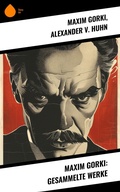 Cover: Maxim Gorki: Gesammelte Werke - Sharp Ink
