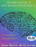 Cover: Abordagem &Agrave; Neuromatem&aacute;tica: O C&eacute;rebro Matem&aacute;tico - Tektime