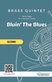 Abbildung von: Brass Quintet "Bluin' The Blues" (score) - Glissato Edizioni Musicali