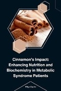Cover: Cinnamon's Impact: Enhancing Nutrition and Biochemistry in Metabolic Syndrome Patients - KITAB WRITING PUBLICATION