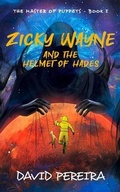 Cover: Zicky Wayne and the Helmet of Hades - David Pereira