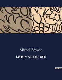 Abbildung von: Le Rival Du Roi - Culturea