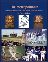 Abbildung von: The Metropolitans! History of the New York Mets Baseball Team - Steve Fulton