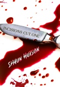 Cover: Incisions: Cut One - Caffeine Nights Publishing