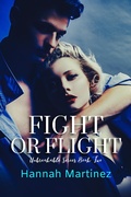 Cover: Fight or Flight (Unbreakable, #2) - Hannah Martinez