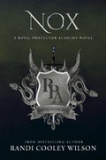 Cover: Nox (The Royal Protector Academy, #3) - Randi Cooley Wilson