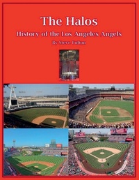 Abbildung von: The Halos! History of the Los Angeles Angels - Steve Fulton