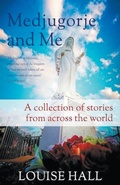 Cover: Medjugorje And Me - Louise Hall