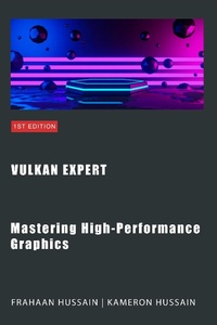 Enlarge image Cover: Vulkan Expert: Mastering High-Performance Graphics (Vulcan Fundamentals) - Sonar Publishing