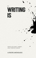 Cover: Writing Is - Queen Anne's Lace Publishing